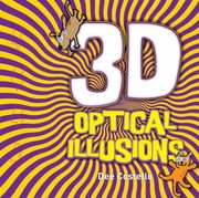 Cover of: 3D Optical Illusions With 3D Glasses and Two Markers to Create 3D Images