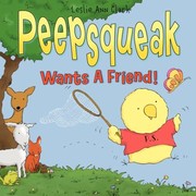 Cover of: Peepsqueak Wants a Friend by 