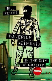 Cover of: Maverick Jetpants in the City of Quality