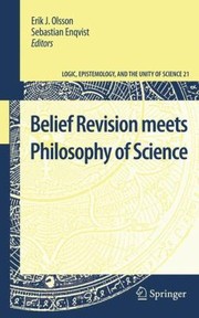 Belief Revision Meets Philosophy of Science
            
                Logic Epistemology and the Unity of Science by Sebastian Enqvist
