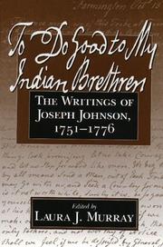 Cover of: To do good to my Indian brethren by Johnson, Joseph