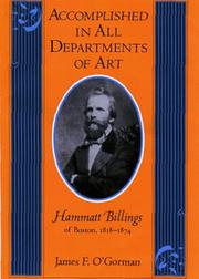 Cover of: Accomplished in all departments of art--Hammatt Billings of Boston, 1818-1874