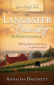 Cover of: Love Finds You in Lancaster County, Pennsylvania by 