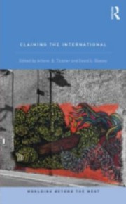 Cover of: Claiming the International
            
                Worlding Beyond the West