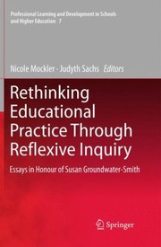 Cover of: Rethinking Educational Practice Through Reflexive Inquiry
            
                Professional Learning and Development in Schools and Higher