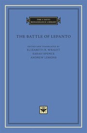 The Battle of Lepanto
            
                I Tatti Renaissance Library by Elizabeth R. Wright