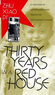 Cover of: Thirty Years in a Red House by Zhu, Xiao Di, Zhu, Xiao Di