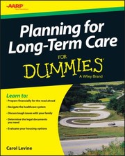 Planning for Longterm Care For Dummies by Consumer Dummies