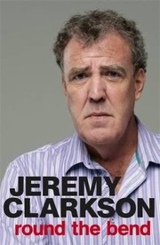 Cover of: Round the Bend Jeremy Clarkson