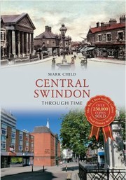 Cover of: Central Swindon Through Time