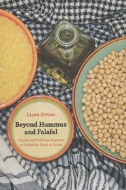 Cover of: Beyond Hummus and Falafel
            
                California Studies in Food and Culture Paperback by 