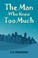 Cover of: Then Man Who Knew Too Much