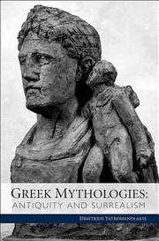 Greek Mythologies
            
                Cultural Politics Socioaesthetics Beginnings by Dimitrios Yatromanolakis