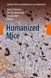Cover of: Humanized Mice
            
                Current Topics in Microbiology and Immmunology