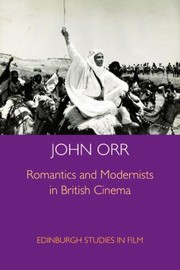 Cover of: Romantics and Modernists in British Cinema
            
                Edinburgh Studies in Film