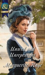 Unwed and Unrepentant by Marguerite Kaye