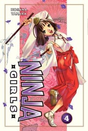 Cover of: Ninja Girls Volume 4
            
                Ninja Girls by 