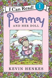 Cover of: Penny and Her Doll
            
                I Can Read Book 1 by Kevin Henkes