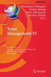 Cover of: Trust Management IV
            
                IFIP Advances in Information and Communication Technology