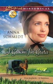 Cover of: A Groom for Greta
            
                Love Inspired Historical