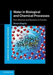 Water in Biological and Chemical Processes
            
                Cambridge Molecular Science by Biman Bagchi