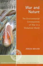 Cover of: War and Nature
            
                Globalization and the Environment Paperback Unnumbered