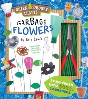 Cover of: Garbage Flowers
            
                Green  Groovy by 
