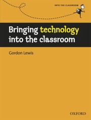 Cover of: Bringing Technology Into the Classroom