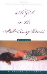 Cover of: The girl in the fall-away dress by Michelle Richmond