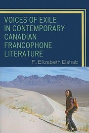 Cover of: Voices of Exile in Contemporary Canadian Francophone Literature
            
                After the Empire The Francophone World and Postcolonial France Paperback by F. Elizabeth Dahab