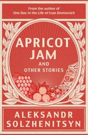 Cover of: Apricot Jam and Other Stories by Aleksandr Solzhenitsyn by 