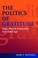 Cover of: The Politics of Gratitude