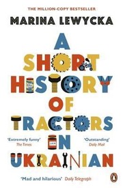 Cover of: A Short History of Tractors in Ukrainian Marina Lewycka