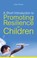 Cover of: A Short Introduction to Promoting Resilience in Children