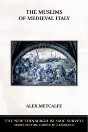 Cover of: The Muslims of Medieval Italy
            
                New Edinburgh Islamic Surveys