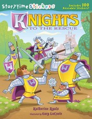 Cover of: Knights to the Rescue With 100 Reusable Stickers
            
                Storytime Stickers