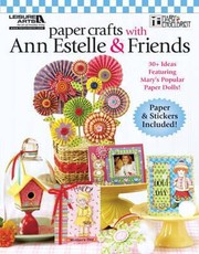 Cover of: Paper Crafts with Ann Estelle  Friends Leisure Arts 5264