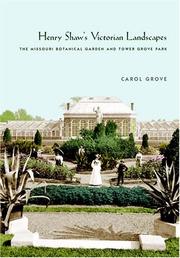 Cover of: Henry Shaw's Victorian landscapes: the Missouri Botanical Garden and Tower Grove Park