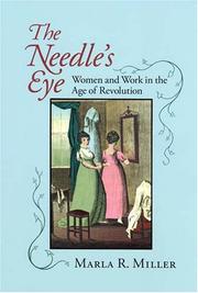 Cover of: The Needle's Eye: Women And Work in the Age of Revolution