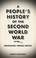 Cover of: A Peoples History of the Second World War