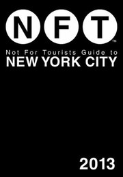 Cover of: Not for Tourists Guide to New York City 2013