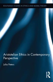 Cover of: Aristotelian Ethics in Contemporary Perspective
            
                Routledge Studies in Ethics and Moral Theory