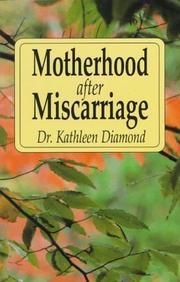 Cover of: Motherhood after miscarriage by Kathleen Diamond