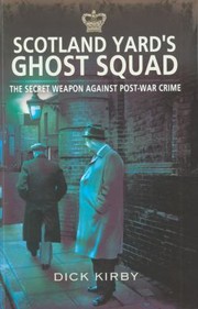 Cover of: Scotland Yards Ghost Squad by Dick Kirby