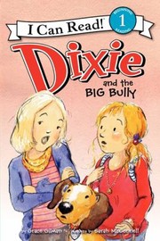 Cover of: Dixie and the Big Bully
            
                I Can Read Book 1