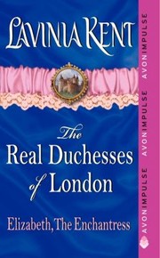 Cover of: Elizabeth the Enchantress
            
                Real Duchesses of London