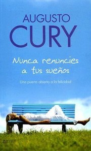 Cover of: Nunca Renuncies a Tus Suenos