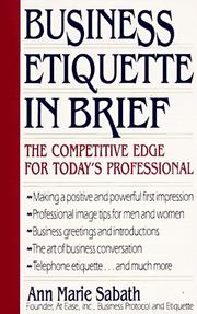 Cover of: Business etiquette in brief by Ann Marie Sabath