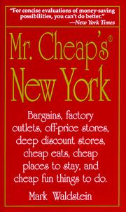 Cover of: Mr. Cheap's New York: bargains, factory outlets, off-price stores, deep discount stores, cheap eats, cheap places to stay, and cheap fun things to do