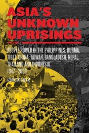 Asia's Unknown Uprisings Volume 2 by George N. Katsiaficas